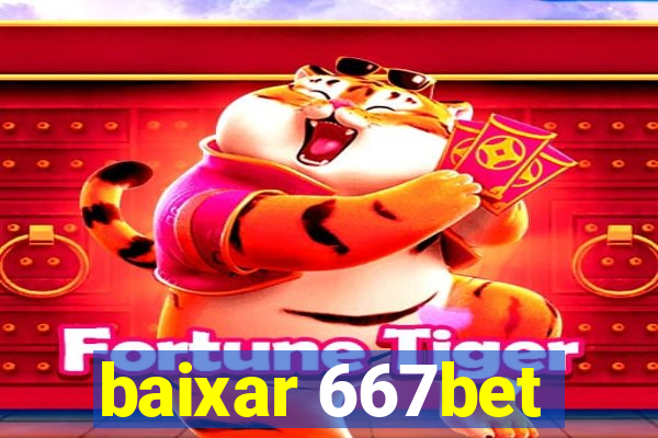 baixar 667bet